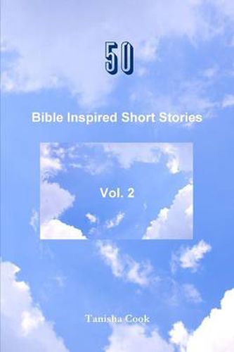 Cover image for 50 Bible Inspired Short Stories Vol. 2