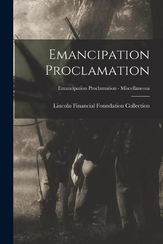 Cover image for Emancipation Proclamation; Emancipation Proclamation - Miscellaneous