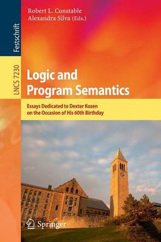 Cover image for Logic and Program Semantics: Essays Dedicated to Dexter Kozen on the Occasion of His 60th Birthday