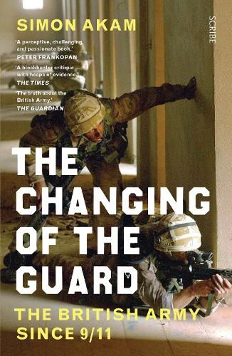 Cover image for The Changing of the Guard: the British army since 9/11