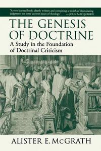 Cover image for The Genesis of Doctrine: A Study in the Foundation of Doctrinal Criticism