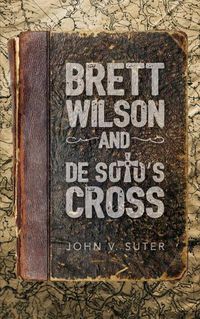 Cover image for Brett Wilson and de Soto's Cross