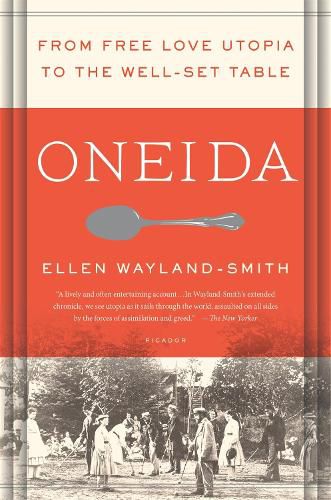 Oneida: From Free Love Utopia to the Well-Set Table