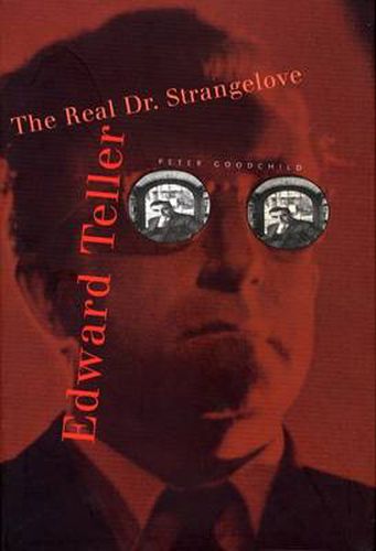 Cover image for Edward Teller: The Real Dr. Strangelove