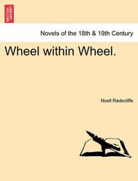 Cover image for Wheel Within Wheel.