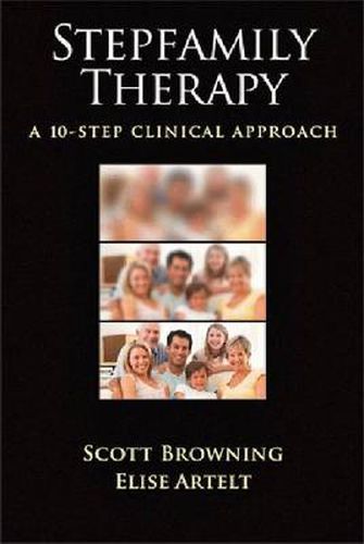 Cover image for Stepfamily Therapy: A 10-Step Clinical Approach