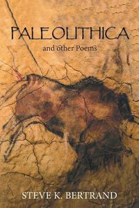 Cover image for Paleolithica: And Other Poems