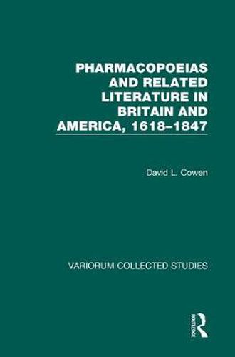 Cover image for Pharmacopoeias and Related Literature in Britain and America, 1618-1847