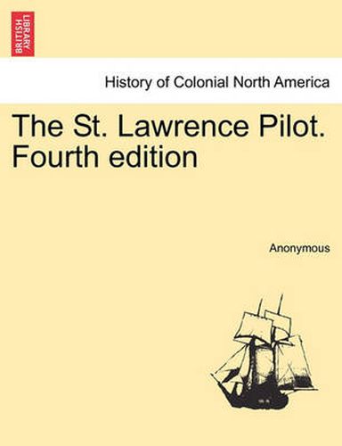 Cover image for The St. Lawrence Pilot. Fourth Edition