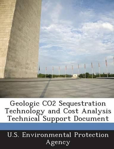 Cover image for Geologic Co2 Sequestration Technology and Cost Analysis Technical Support Document