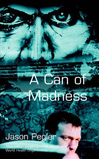 Cover image for A Can of Madness: An Autobiography on Manic Depression