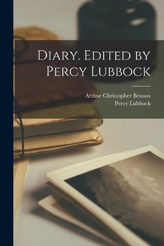 Diary. Edited by Percy Lubbock