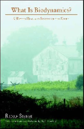Cover image for What is Biodynamics?: A Way to Heal and Revitalize the Earth
