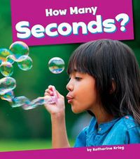 Cover image for How Many Seconds?