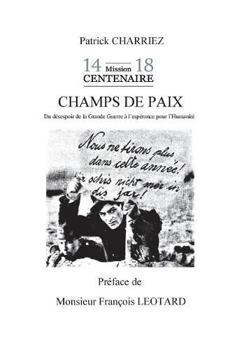 Cover image for Champs de paix: Du desespoir de la Grande Guerre a l'esperance pour l'humanite