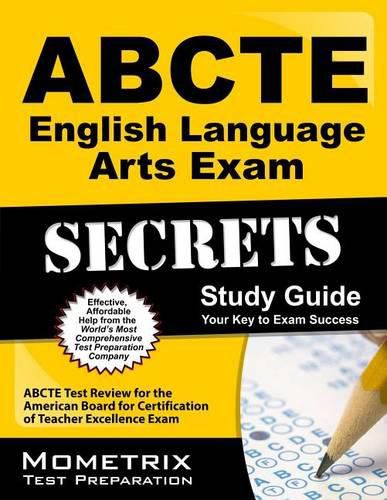 Cover image for Abcte English Language Arts Exam Secrets Study Guide: Abcte Test Review for the American Board for Certification of Teacher Excellence Exam