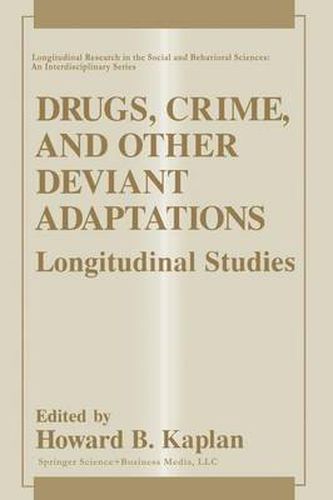 Cover image for Drugs, Crime, and Other Deviant Adaptations: Longitudinal Studies