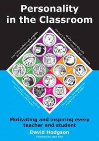 Cover image for Personality in the Classroom: Motivating and Inspiring Every Teacher and Student