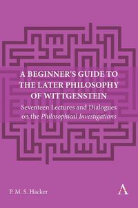 Cover image for A Beginner's Guide to the Later Philosophy of Wittgenstein