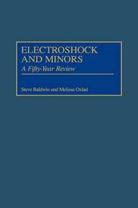 Cover image for Electroshock and Minors: A Fifty-Year Review