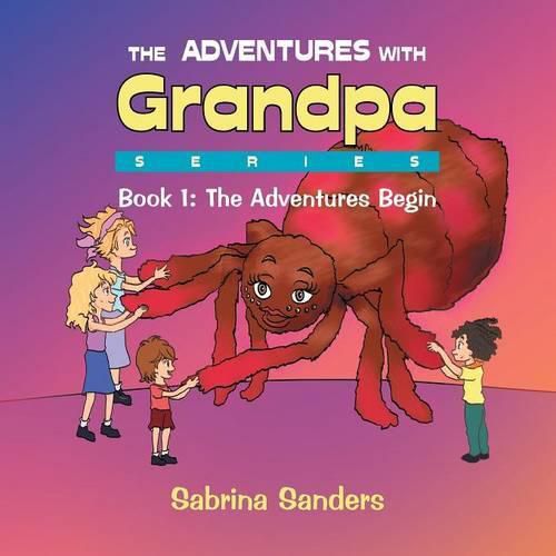 Cover image for The Adventures with Grandpa Series: Book 1: The Adventures Begin