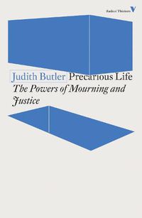 Cover image for Precarious Life: The Powers of Mourning and Violence