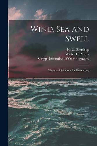 Wind, Sea and Swell: Theory of Relations for Forecasting