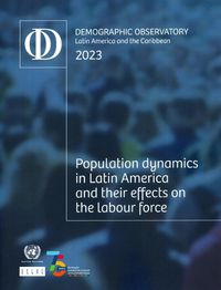 Cover image for Latin America and the Caribbean Demographic Observatory 2023