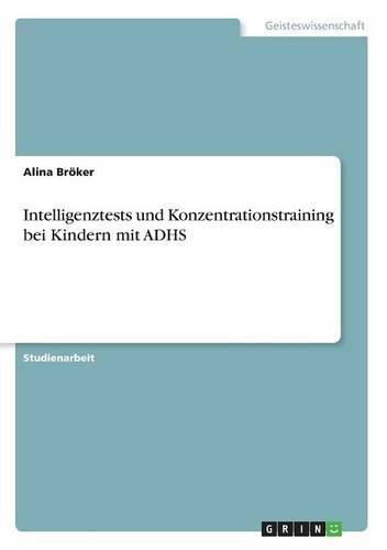 Cover image for Intelligenztests und Konzentrationstraining bei Kindern mit ADHS