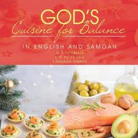 Cover image for God's Cuisine for Balance: In English and Samoan