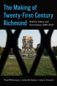 Cover image for The Making of Twenty-First-Century Richmond