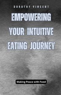 Cover image for Empowering Your Intuitive Eating Journey