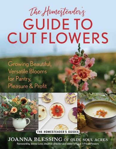 Cover image for The Homesteader's Guide to Cut Flowers