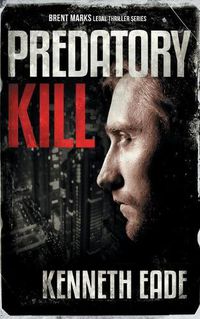 Cover image for Predatory Kill (A Brent Marks Legal Thriller)