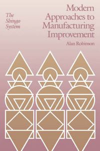 Cover image for Modern Approaches to Manufacturing Improvement: The Shingo System: The Shingo System