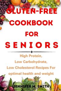Cover image for Gluten-Free Cookbook FOR SENIORS