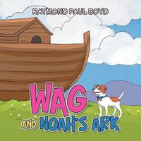 Cover image for Wag and Noah's Ark