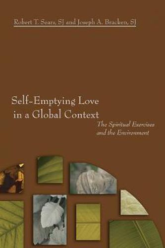 Cover image for Self-Emptying Love in a Global Context: The Spiritual Exercises and the Environment