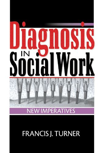 Cover image for Diagnosis in Social Work: New Imperatives