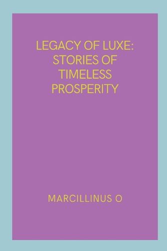 Legacy of Luxe