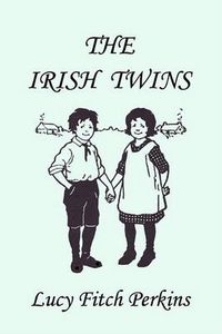 Cover image for The Irish Twins, Illustrated Edition (Yesterday's Classics)