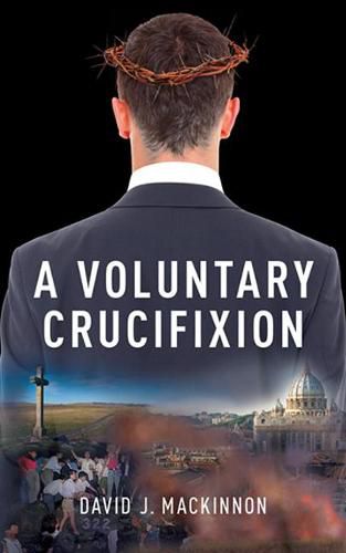 A Voluntary Crucifixion: Volume 153