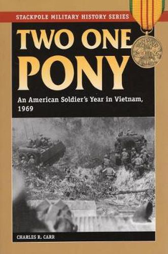 Cover image for Two One Pony: An American Soldier's Year in Vietnam, 1969