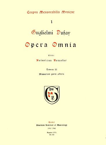 Cover image for CMM 1 Guillaume Dufay (Ca. 1400-1474), Opera Omnia, Edited by Heinrich Besseler. Vol. III Missarum Pars Altera, Volume 1