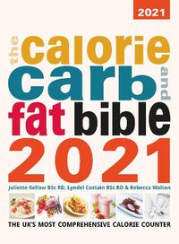 Cover image for The Calorie Carb and Fat Bible 2021