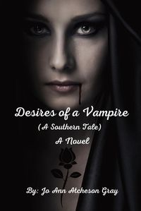 Cover image for Desires of a Vampire (A Southern Tale) A Novel