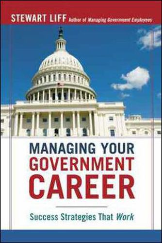 Cover image for Managing Your Government Career: Success Strategies That Work