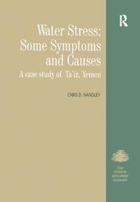 Cover image for Water Stress: Some Symptoms and Causes: A Case Study of Ta'iz, Yemen