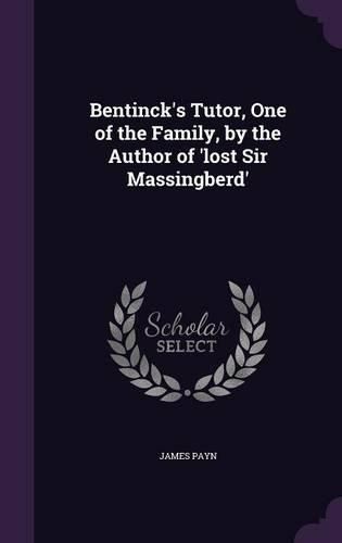 Cover image for Bentinck's Tutor, One of the Family, by the Author of 'Lost Sir Massingberd