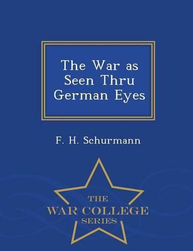 Cover image for The War as Seen Thru German Eyes - War College Series